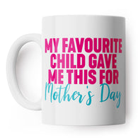 My Favourite Child Mug